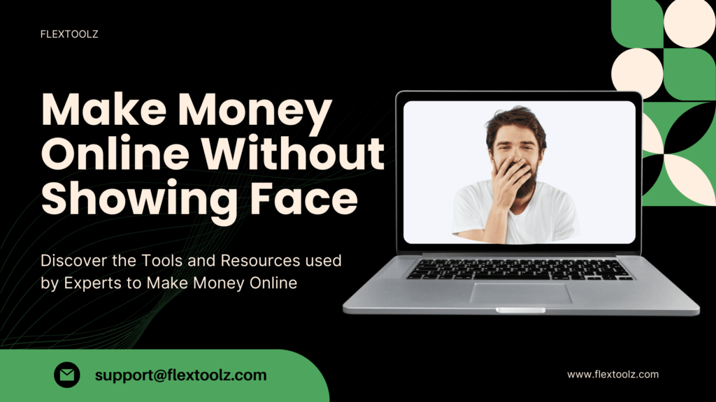 How to Make Money Online Without Showing Face.